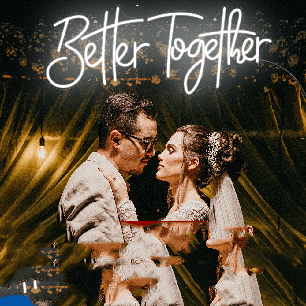 "Better Together" LED Neon Sign - Fa'Ra Way